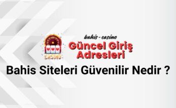 Bahis Siteleri Güvenilir